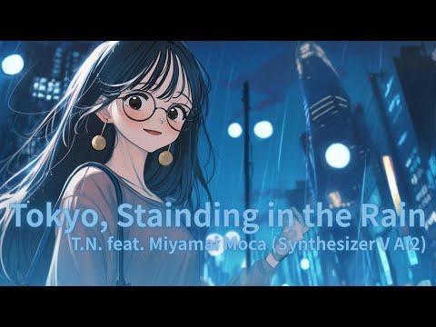 Tokyo, Standing in the Rain