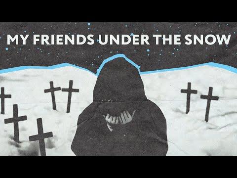 My Friend Under the Snow