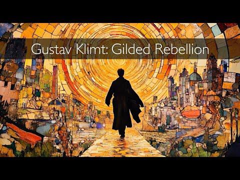 Gustav Klimt: Gilded Rebellion