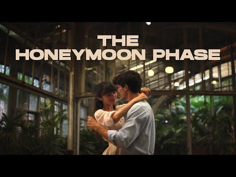 The Honeymoon Phase