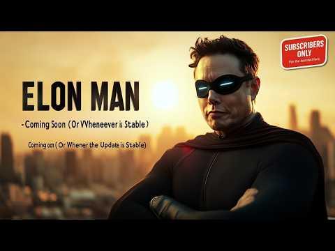 ELON MAN: The Billionaire Superhero You Didn’t Know You Needed (Justice in Beta)