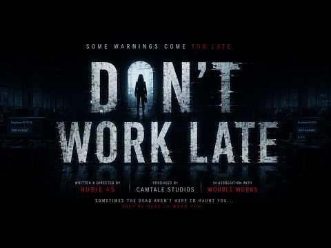 DON'T WORK LATE: Psychological Horror Short