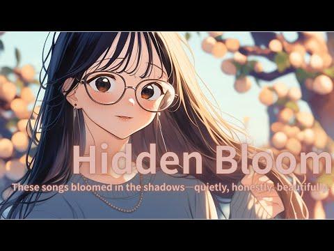 Hidden Bloom: Celebrating 100,000 Subscribers — A Collection of My Favorite Underrated Songs