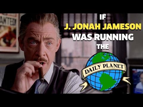 If J. Jonah Jameson was Running the Daily Planet
