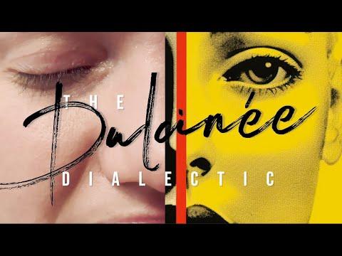 “The Dulcinée Dialectic”