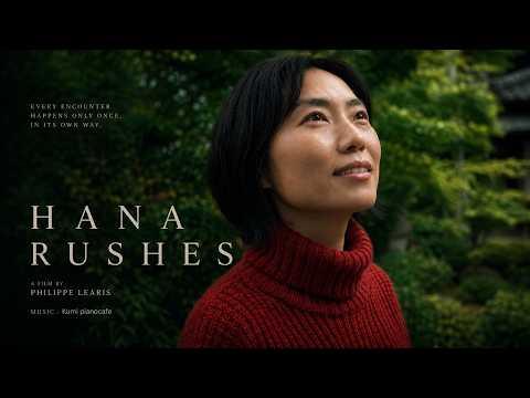 Hana Rushes