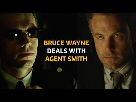 Bruce Wayne Deals with Agent Smith