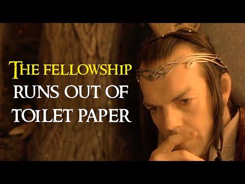 THE FELLOWSHIP RUNS OUT OF TOILET PAPER