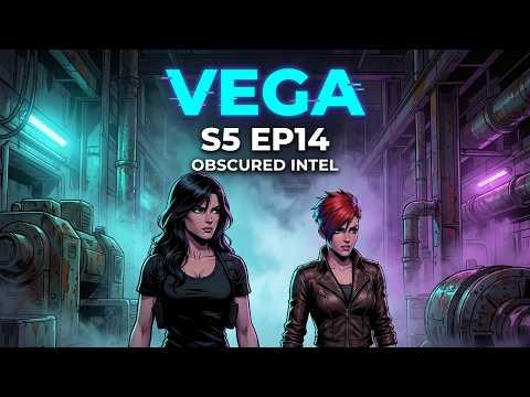 VEGA 2.0 Season 5 Ep. 14 (Obscured Intel Pt 1) Cyberpunk Short Film