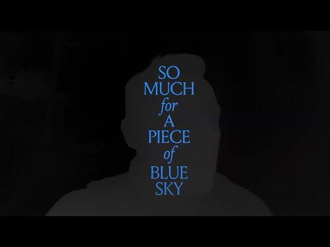 So Much for a Piece of Blue Sky