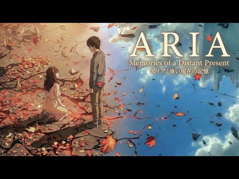 Aria: Memories of A Distant Present