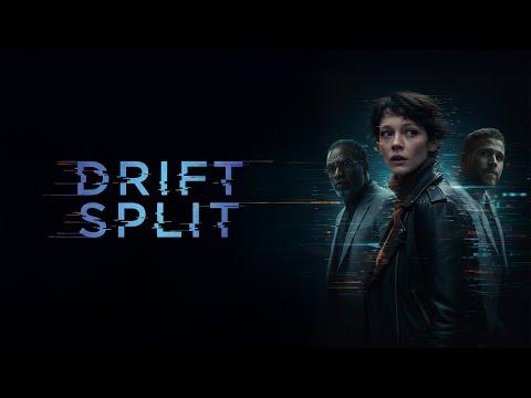 DRIFT SPLIT