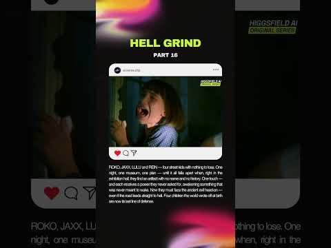 Hell Grind Episode 1-16 Higgsfield Original Series